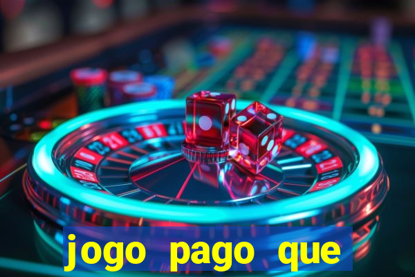 jogo pago que ganha dinheiro